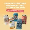 Prima Design Your Own Stubby Holder - 15+ Awesome Designs!