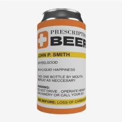 Prima Prescription Beer! - Design Your Own Stubby Holder
