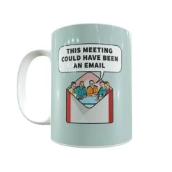 Prima This Meeting Could Have Been An Email Mug