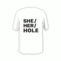 Prima He Him Hole | She Her Hole | They Them Hole T-Shirt