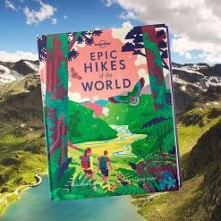 Lonely Planet Epic Hikes Of The World Book