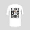 Prima I Like Big Books T-Shirt -Entertainment Toy Store tshirt big books