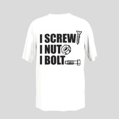 Prima I Screw, I Nut, I Bolt T-Shirt