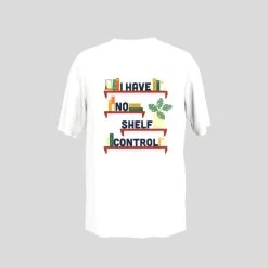 Prima I Have No Shelf Control T-Shirt