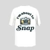 Prima I'm About To Snap T-Shirt -Entertainment Toy Store tshirt snap