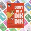 Don't Be A Dik Dik Card Game